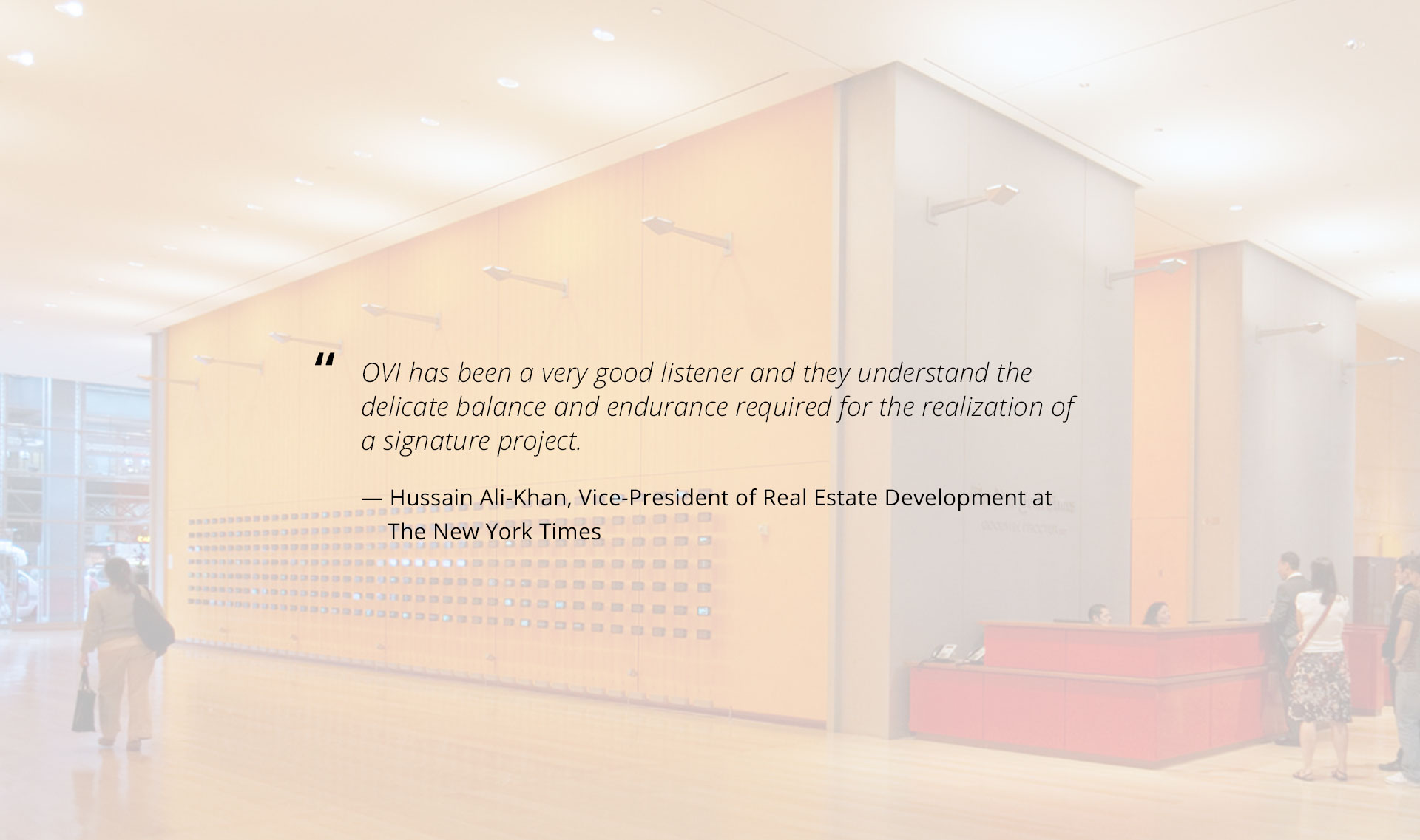 Testimonial about OVI from Hussain Ali-Khan, Vice-President of Real Estate Development at The New York Times